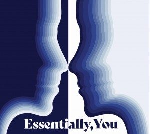 Essentially, You